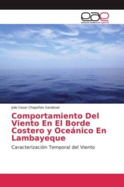 Comportamiento Del Viento En El Borde Costero y Oceánico En Lambayeque