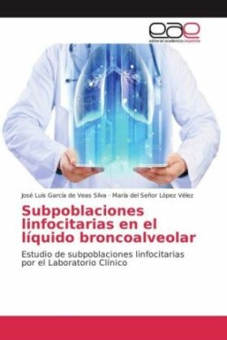 Subpoblaciones linfocitarias en el líquido broncoalveolar