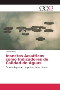 Insectos Acuáticos como Indicadores de Calidad de Aguas