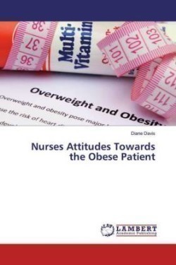 Nurses Attitudes Towards the Obese Patient