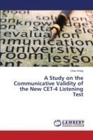 Study on the Communicative Validity of the New CET-4 Listening Test