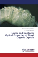 Linear and Nonlinear Optical Properties of Novel Organic Crystals