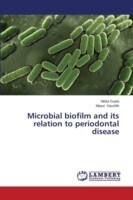 Microbial biofilm and its relation to periodontal disease