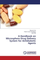 Handbook on Microsphere Drug Delivery System for Antidiabetic Agents