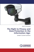 Right to Privacy and Data Protection in the Information Age