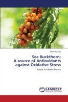 Sea Buckthorn; A source of Antioxidants against Oxidative Stress