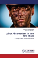Labor Absenteeism In Iron Ore Mines