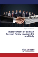 Improvement of Serbian Foreign Policy towards EU and Italy