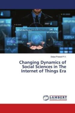 Changing Dynamics of Social Sciences in The Internet of Things Era