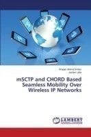 mSCTP and CHORD Based Seamless Mobility Over Wireless IP Networks