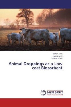 Animal Droppings as a Low cost Biosorbent