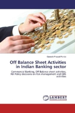 Off Balance Sheet Activities in Indian Banking sector