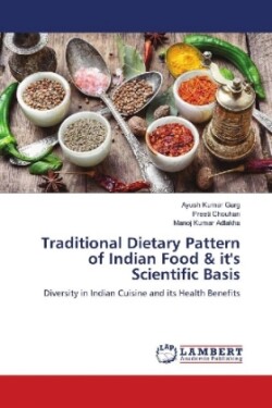 Traditional Dietary Pattern of Indian Food & it's Scientific Basis