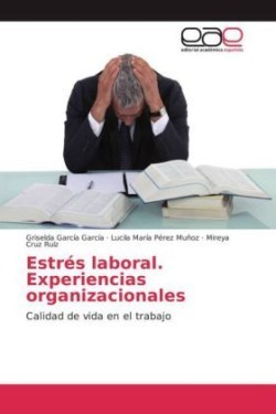 Estrés laboral. Experiencias organizacionales