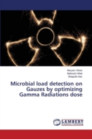 Microbial load detection on Gauzes by optimizing Gamma Radiations dose