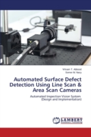 Automated Surface Defect Detection Using Line Scan & Area Scan Cameras