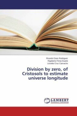 Division by zero, of Cristosols to estimate universe longitude
