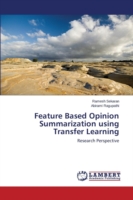 Feature Based Opinion Summarization using Transfer Learning