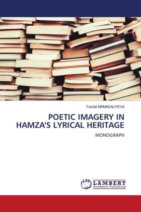 Poetic Imagery in Hamza's Lyrical Heritage