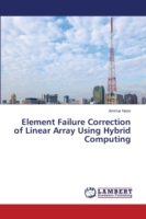 Element Failure Correction of Linear Array Using Hybrid Computing