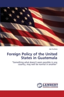 Foreign Policy of the United States in Guatemala