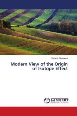 Modern View of the Origin of Isotope Effect