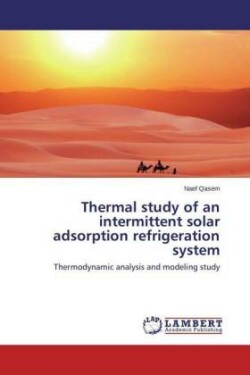Thermal study of an intermittent solar adsorption refrigeration system