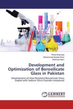 Development and Optimization of Borosilicate Glass in Pakistan