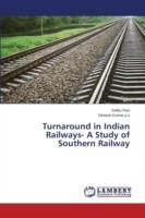 Turnaround in Indian Railways- A Study of Southern Railway