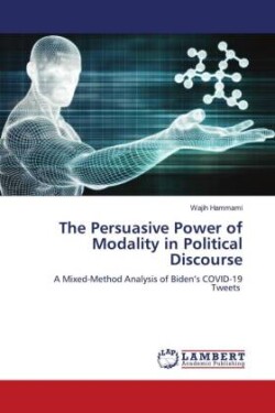 The Persuasive Power of Modality in Political Discourse