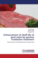 Enhancement of shelf life of goat meat by gamma irradiation treatment