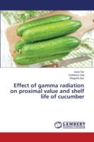 Effect of gamma radiation on proximal value and shelf life of cucumber