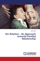 Kin Relation - An Approach towards Familial Relationship