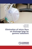 Elimination of micro flora on drainage bags by gamma radiations