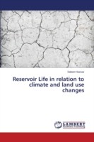 Reservoir Life in relation to climate and land use changes