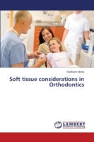 Soft tissue considerations in Orthodontics