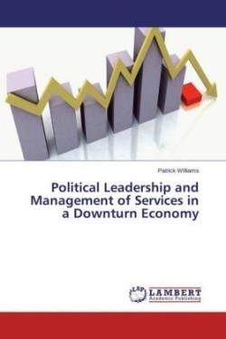 Political Leadership and Management of Services in a Downturn Economy