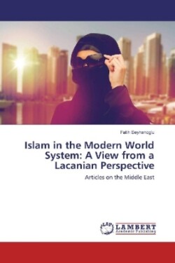 Islam in the Modern World System: A View from a Lacanian Perspective