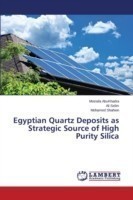 Egyptian Quartz Deposits as Strategic Source of High Purity Silica