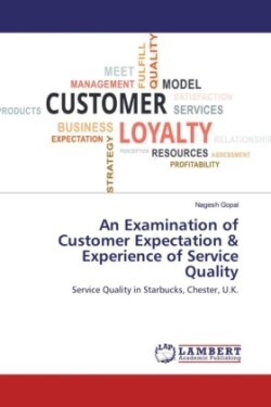 Examination of Customer Expectation & Experience of Service Quality