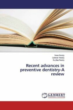 Recent advances in preventive dentistry-A review