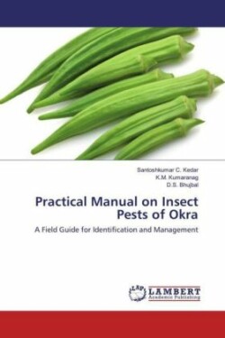 Practical Manual on Insect Pests of Okra