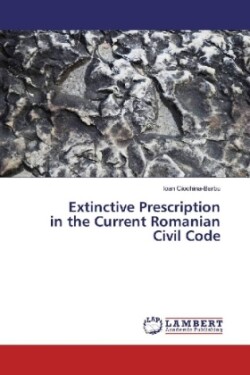 Extinctive Prescription in the Current Romanian Civil Code