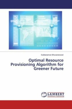 Optimal Resource Provisioning Algorithm for Greener Future