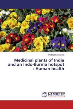 Medicinal plants of India and an Indo-Burma hotspot