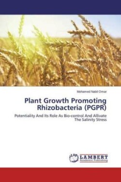 Plant Growth Promoting Rhizobacteria (PGPR)