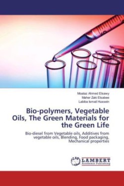 Bio-polymers, Vegetable Oils, The Green Materials for the Green Life