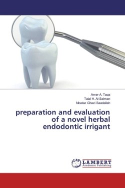 preparation and evaluation of a novel herbal endodontic irrigant