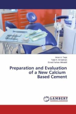 Preparation and Evaluation of a New Calcium Based Cement