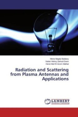 Radiation and Scattering from Plasma Antennas and Applications